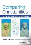 DeConick, April D. (Rice University - Comparing Christianities