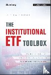 Balchunas, Eric - The Institutional ETF Toolbox