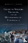Jackson, Michael C. (University of Humberside - Critical Systems Thinking and the Management of Complexity