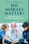 Markham, Ian S. (Virginia Theological Seminary) - Do Morals Matter?