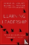 Kouzes, James M. (Emeritus, Posner, Barry Z. (Leavey School of Business and Administration and Santa Clara University) - Learning Leadership
