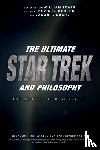  - The Ultimate Star Trek and Philosophy