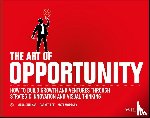 Sniukas, Marc, Lee, Parker, Morasky, Matt - The Art of Opportunity