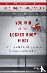 Gordon, Jon, Smith, Mike - You Win in the Locker Room First