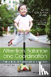 Blythe, Sally Goddard (The Institute for Neuro-Physiological Psychology) - Attention, Balance and Coordination