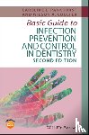 Pankhurst, Caroline L. (Specialist in Oral Microbiology), Coulter, Wilson A. (Queen's University Belfast) - Basic Guide to Infection Prevention and Control in Dentistry