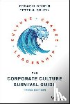 Schein, Edgar H. (Sloan School of Management Massachusetts Institute of Technology), Schein, Peter A. - The Corporate Culture Survival Guide