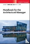 Emmitt, Stephen (Hoffmann Professor of Innovation and Management in Building, Alharbi, Mohammed A. - Handbook for the Architectural Manager