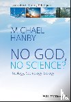 Hanby, Michael (Catholic University of America - No God, No Science