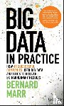 Marr, Bernard (Advanced Performance Institute - Big Data in Practice