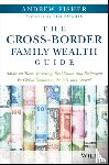 Fisher, Andrew (University of Washington) - The Cross-Border Family Wealth Guide