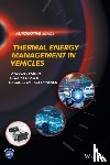 Lemort, Vincent (University of Liege, Olivier, Gerard (Renault Group, de Pelsemaeker, Georges (Valeo Thermal System Business Group) - Thermal Energy Management in Vehicles