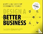 van der Pijl, Patrick, Lokitz, Justin, Solomon, Lisa Kay - Design a Better Business