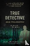  - True Detective and Philosophy