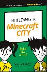 Guthals, Sarah - Building a Minecraft City