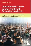 Hawker, Jeremy (Universities of Liverpool, Warwick and Staffordshire, UK), Begg, Norman (Independent vaccine consultant; formerly Public Health and GlaxoSmithKline Vaccines, Wavre, Belgium) - Communicable Disease Control and Health Protection Handbook