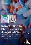 Pedersen-Bjergaard, Stig (University of Copenhagen), Gammelgaard, Bente (University of Copenhagen), Halvorsen, Trine G. (University of Oslo) - Introduction to Pharmaceutical Analytical Chemistry