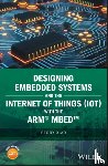 Xiao, Perry - Designing Embedded Systems and the Internet of Things (IoT) with the ARM mbed