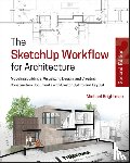 Brightman, Michael - The SketchUp Workflow for Architecture