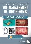 Banerji, Subir (King's College London Dental Institute, Mehta, Shamir B. (King's College London Dental Institute, Opdam, Niek, Loomans, Bas - Practical Procedures in the Management of Tooth Wear