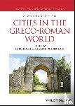  - A Companion to Cities in the Greco-Roman World