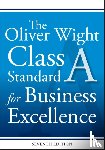 Oliver Wight International, Inc. - The Oliver Wight Class A Standard for Business Excellence