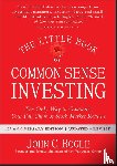 Bogle, John C. - The Little Book of Common Sense Investing