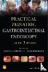 - Practical Pediatric Gastrointestinal Endoscopy