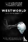  - Westworld and Philosophy