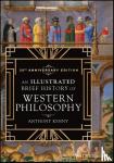 Kenny, Anthony (University of Oxford) - An Illustrated Brief History of Western Philosophy, 20th Anniversary Edition