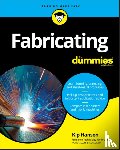Hanson, Kip - Fabricating For Dummies
