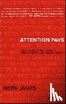 James, Neen - Attention Pays