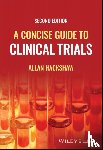Hackshaw, Allan (University College London) - A Concise Guide to Clinical Trials
