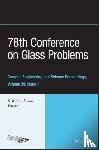  - 78th Conference on Glass Problems