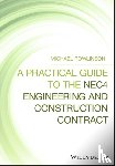 Rowlinson, Michael (MSc - A Practical Guide to the NEC4 Engineering and Construction Contract