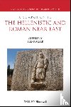  - A Companion to the Hellenistic and Roman Near East