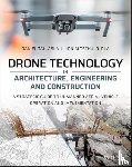 Tal, Daniel, Altschuld, Jon - Drone Technology in Architecture, Engineering and Construction