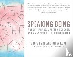 Hyde, Bruce (Australian National University), Kopp, Drew - Speaking Being