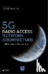  - 5G Radio Access Network Architecture