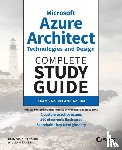 Perkins, Benjamin, Panek, William - Microsoft Azure Architect Technologies and Design Complete Study Guide