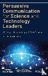 Wilbers, Stephen - Persuasive Communication for Science and Technology Leaders