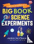 VanCleave, Janice - Janice VanCleave's Big Book of Science Experiments