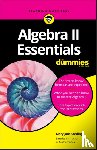 Sterling, Mary Jane (Bradley University - Algebra II Essentials For Dummies