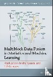 Smilde, Age K. (University of Amsterdam, Næs, Tormod, Liland, Kristian Hovde - Multiblock Data Fusion in Statistics and Machine Learning