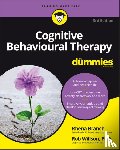 Willson, Rob (University of East Anglia), Branch, Rhena (The Priory Clinic) - Cognitive Behavioural Therapy For Dummies