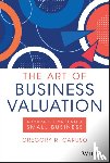 Caruso, Gregory R. (Harvest Business - The Art of Business Valuation