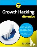Adhiya, Anuj - Growth Hacking For Dummies