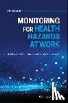 Cherrie, John, Semple, Sean, Coggins, Marie - Monitoring for Health Hazards at Work