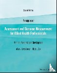 Laver-Fawcett, Alison J. (York St John University, Cox, Diane L. (University of Cumbria - Principles of Assessment and Outcome Measurement for Allied Health Professionals