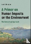 Heneghan, Liam - A Primer on Human Impacts on the Environment